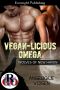 [Wolves of New Haven 02] • Vegan-Licious Omega